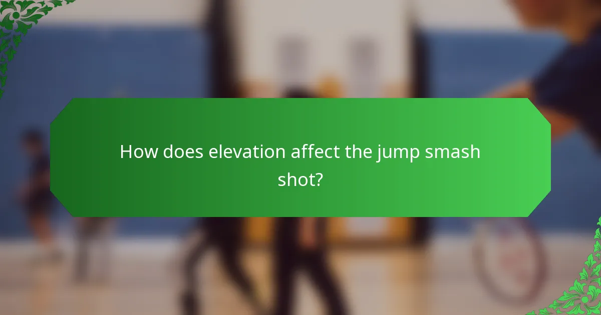 How does elevation affect the jump smash shot?